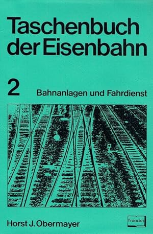 Seller image for Taschenbuch der Eisenbahn. Band 2: Bahnanlagen und Fahrdienst. for sale by Antiquariat Bernhardt