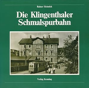 Image du vendeur pour Die Klingenthaler Schmalspurbahn ; Geschichte der elektrischen Meterspurbahn Klingenthal - Sachsenberg-Georgenthal. mis en vente par Antiquariat Bernhardt