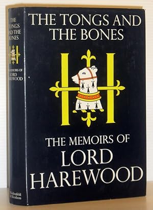 The Tongs and the Bones, The Memoirs of Lord Harewood (SIGNED COPY)