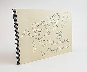 Image du vendeur pour HEMP! FOR TEXTILE ARTISTS [Signed] mis en vente par Second Story Books, ABAA