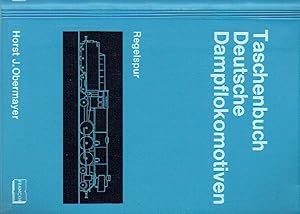 Seller image for Taschenbuch Deutsche Dampflokomotiven ; Regelspur. for sale by Antiquariat Bernhardt