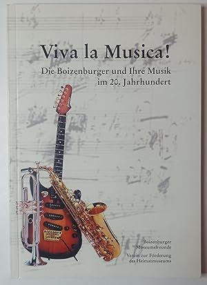 Viva la Musica! Die Boizenburger und ihre Musik im 20. Jahrhundert.