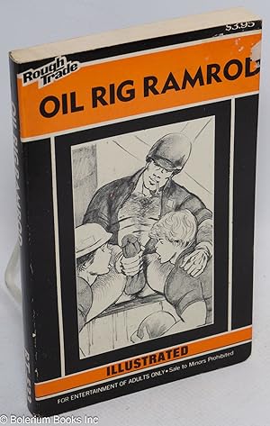 Oil Rig Ramrod: illustrated