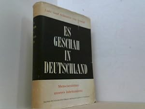 Seller image for Es geschah in Deutschland. Menschenbilder unseres Jahrhunderts. for sale by Antiquariat Uwe Berg