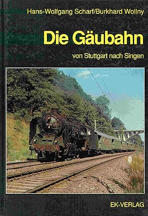 Bild des Verkufers fr Die Gubahn: Von Stuttgart nach Singen. zum Verkauf von Antiquariat Bernhardt