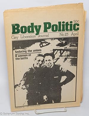 Bild des Verkufers fr The Body Politic: gay liberation journal; #23 April 1976: Seducing the Unions & A Woman at the Baths zum Verkauf von Bolerium Books Inc.
