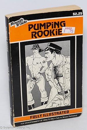 Pumping Rookie: fully illustrated