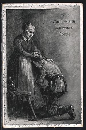 Bild des Verkufers fr Ansichtskarte 1914 - Mutter gieb mir Deinen Segen! zum Verkauf von Bartko-Reher