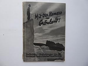 Mit der Kamera in Grönland, Rolleiflex-Aufnahmen von der Universal-Fanck-Grönland-Expedition 1932...