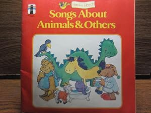 SONGS ABOUT ANIMALS AND OTHERS