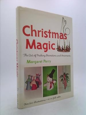 Bild des Verkufers fr Christmas Magic: The Art of Making Decorations and Ornaments zum Verkauf von ThriftBooksVintage