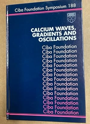 Bild des Verkufers fr Calcium Waves, Gradients and Oscillations. zum Verkauf von Plurabelle Books Ltd