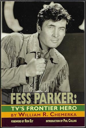 Immagine del venditore per FESS PARKER: TV'S FRONTIER HERO venduto da Books from the Crypt