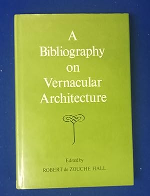 Seller image for A Bibliography on Vernacular Architecture. for sale by Wykeham Books
