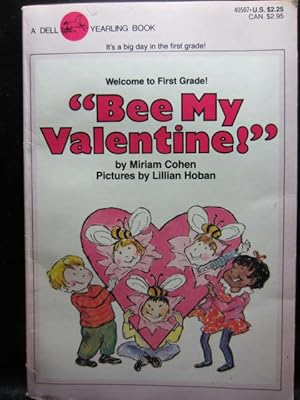 Seller image for BEE MY VALENTINE (Welcome to the First Grade!) for sale by The Book Abyss