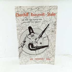 Seller image for Churchill-Roosevelt-Stalin: The War They Waged and the Peace They Sought (Princeton Legacy Library, 1893) for sale by Cat On The Shelf