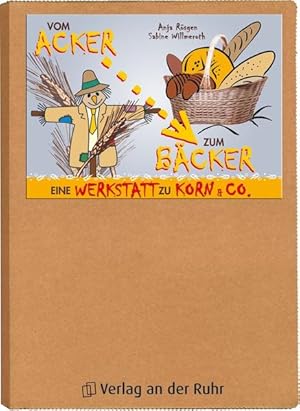 Bild des Verkufers fr Vom Acker zum Bcker: Eine Werkstatt zu Korn & Co. (Werkstatt Pflanzen) zum Verkauf von Studibuch