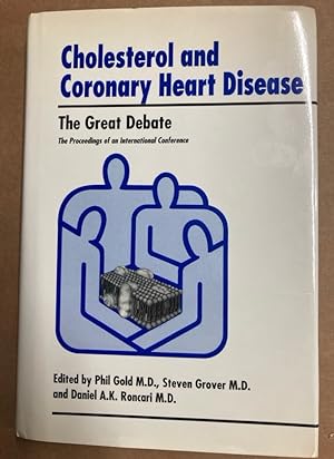 Seller image for Cholesterol and Coronary Heart Disease. The Great Debate. for sale by Plurabelle Books Ltd
