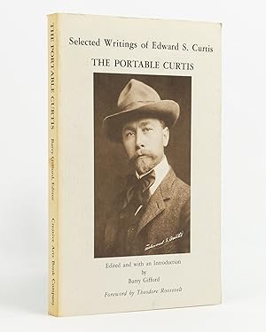 Bild des Verkufers fr Selected Writings of Edward S. Curtis. Excerpts from Volumes I-XX of the North American Indian. [The Portable Curtis (cover subtitle)] zum Verkauf von Michael Treloar Booksellers ANZAAB/ILAB