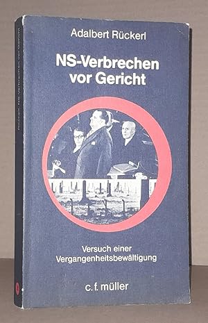 Bild des Verkufers fr NS - VERBRECHEN VOR GERICHT. Versuch einer Vergangenheitsbewltigung. zum Verkauf von ANTIQUARIAT TINTENKILLER