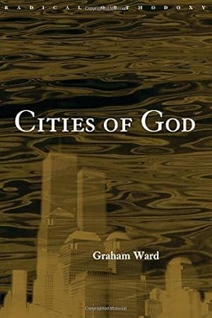 Bild des Verkufers fr Cities of God (Routledge Radical Orthodoxy) zum Verkauf von WeBuyBooks