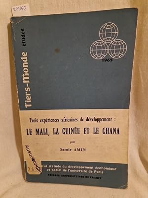 Imagen del vendedor de Trois expriences africaines de dveloppement: Le Mali, La Guine et Le Ghana. (= tudes "Tiers-Monde"). a la venta por Versandantiquariat Waffel-Schrder
