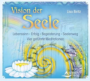 Bild des Verkufers fr Vision der Seele: Lebenssinn ? Erfolg ? Begeisterung ? Seelenweg - Vier gefhrte Meditationen zum Verkauf von Studibuch