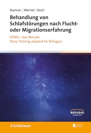 Behandlung von Schlafstörungen nach Flucht- oder Migrationserfahrung STARS - das Manual: Sleep Tr...