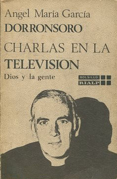 Imagen del vendedor de CHARLAS EN LA TELEVISION. DIOS Y LA GENTE. a la venta por Libros Ambig