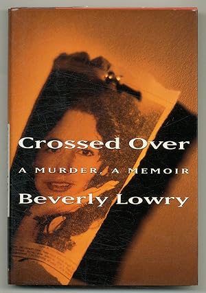 Imagen del vendedor de Crossed Over: A Murder, A Memoir a la venta por Between the Covers-Rare Books, Inc. ABAA