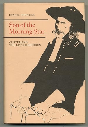 Bild des Verkufers fr Son of the Morning Star: Custer and the Little Bighorn zum Verkauf von Between the Covers-Rare Books, Inc. ABAA