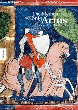 Imagen del vendedor de Die Mythen um Knig Artus und den Heiligen Gral a la venta por Studibuch