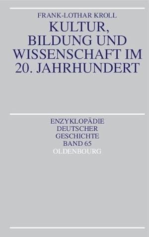 Bild des Verkufers fr Kultur, Bildung und Wissenschaft im 20. Jahrhundert (Enzyklopdie deutscher Geschichte, 65) zum Verkauf von Studibuch