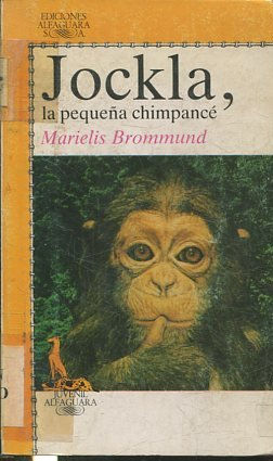 Imagen del vendedor de Jockla, la pequea chimpanc: cmo creci en la selva y qu aventuras vive (narrado segn los informes de los naturalistas). a la venta por Libros Ambig