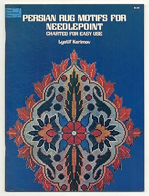 Bild des Verkufers fr Persian Rug Motifs for Needlepoint: Charted for Easy Use zum Verkauf von Between the Covers-Rare Books, Inc. ABAA