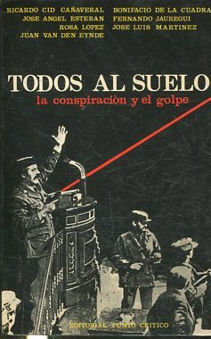 Imagen del vendedor de TODOS AL SUELO. LA CONSPIRACION Y EL GOLPE. a la venta por Libros Ambig