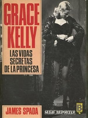Seller image for GRACE KELLY. LAS VIDAS SECRETAS DE LA PRINCESA. for sale by Libros Ambig