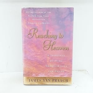 Seller image for Reaching to Heaven: A Spiritual Journey Through Life and Death for sale by Cat On The Shelf