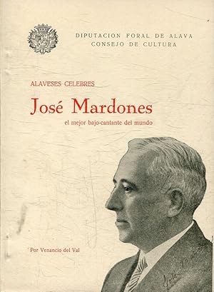 Imagen del vendedor de ALAVESES CLEBRES. JOSE MARDONES EL MEJOR BAJO-CANTANTE DEL MUNDO. a la venta por Libros Ambig