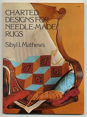 Seller image for Charted Designs for Needle-Made Rugs for sale by Between the Covers-Rare Books, Inc. ABAA