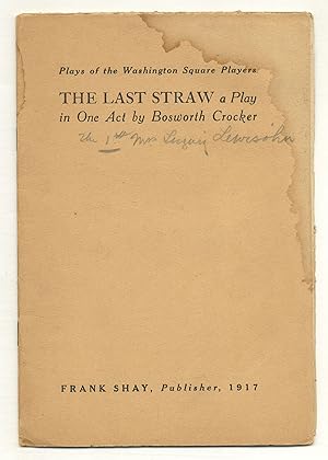 Bild des Verkufers fr The Last Straw: A Play in One Act zum Verkauf von Between the Covers-Rare Books, Inc. ABAA