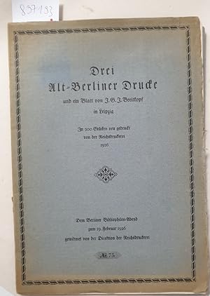 Drei Alt-Berliner Drucke und ein Blatt von J. G. J. Breitkopf in Leipzig : (limitierte und nummer...