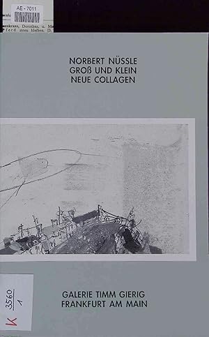 Seller image for Norbert Nssle - Neue Collagen - Gro und Klein. 8. 10. - 29. 11. 1997 for sale by Antiquariat Bookfarm