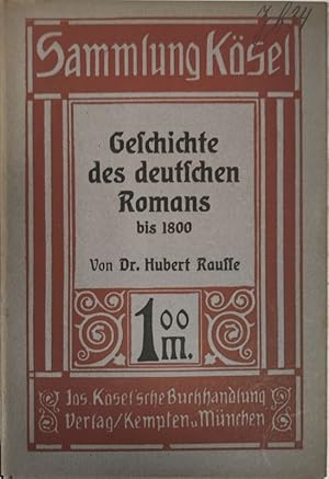 Image du vendeur pour Geschichte des deutschen Romans bis 1800. mis en vente par Antiquariat Bookfarm