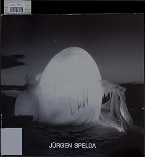 Jürgen Spelda - Eisarchitektur und andere Projekte. 28. April bis 31. Mai 1987