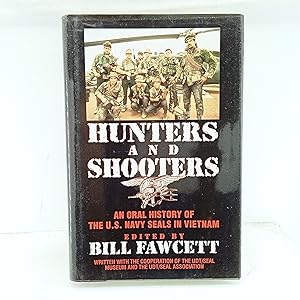 Image du vendeur pour Hunters Shooters: An Oral History of the U.S. Navy SEALS in Vietnam mis en vente par Cat On The Shelf