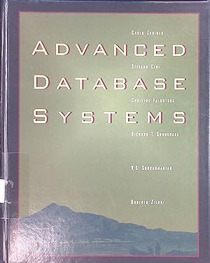 Imagen del vendedor de Advanced Database Systems The Morgan Kaufmann Series in Data Management Systems a la venta por books4less (Versandantiquariat Petra Gros GmbH & Co. KG)