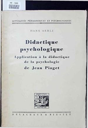 Bild des Verkufers fr Didactique psychologique. Application  la didactique de la psychologie de Jean Piaget. zum Verkauf von Antiquariat Bookfarm