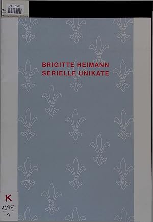 Seller image for Brigitte Heimann, Serielle Unikate. 1. 2. bis 21. 3. 1993 for sale by Antiquariat Bookfarm