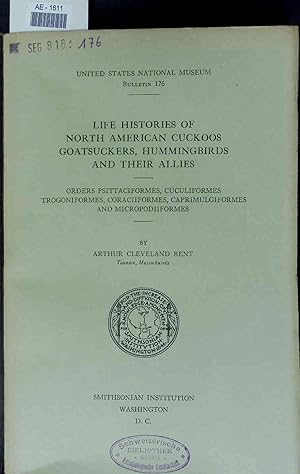 Bild des Verkufers fr Life Histories of North American Cuckoos, Goatsuckers, Hummingbirds and their Allies. Bulletin 176 zum Verkauf von Antiquariat Bookfarm